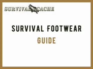 Survival Footwear Guide