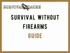 survival without firearms guide