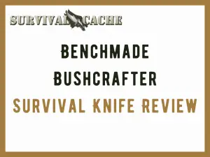 Benchmade Bushcrafter survival knife review