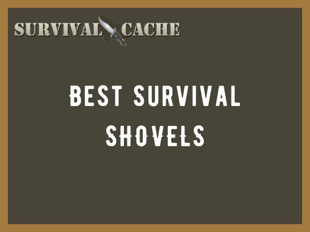 Best Survival Shovels: Top 9 Hands-on Reviewed (2021)