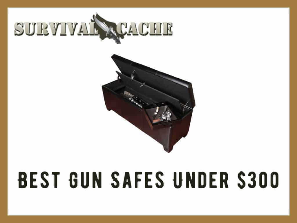 Top 5 Best Gun Safe Under $300 Reviewed: Lock Up Your Survival Guns