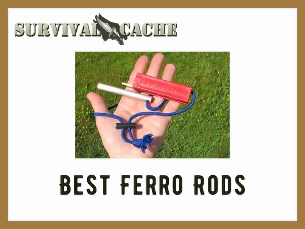Best Ferro Rod for Survival: My Top 3 Picks in 2022