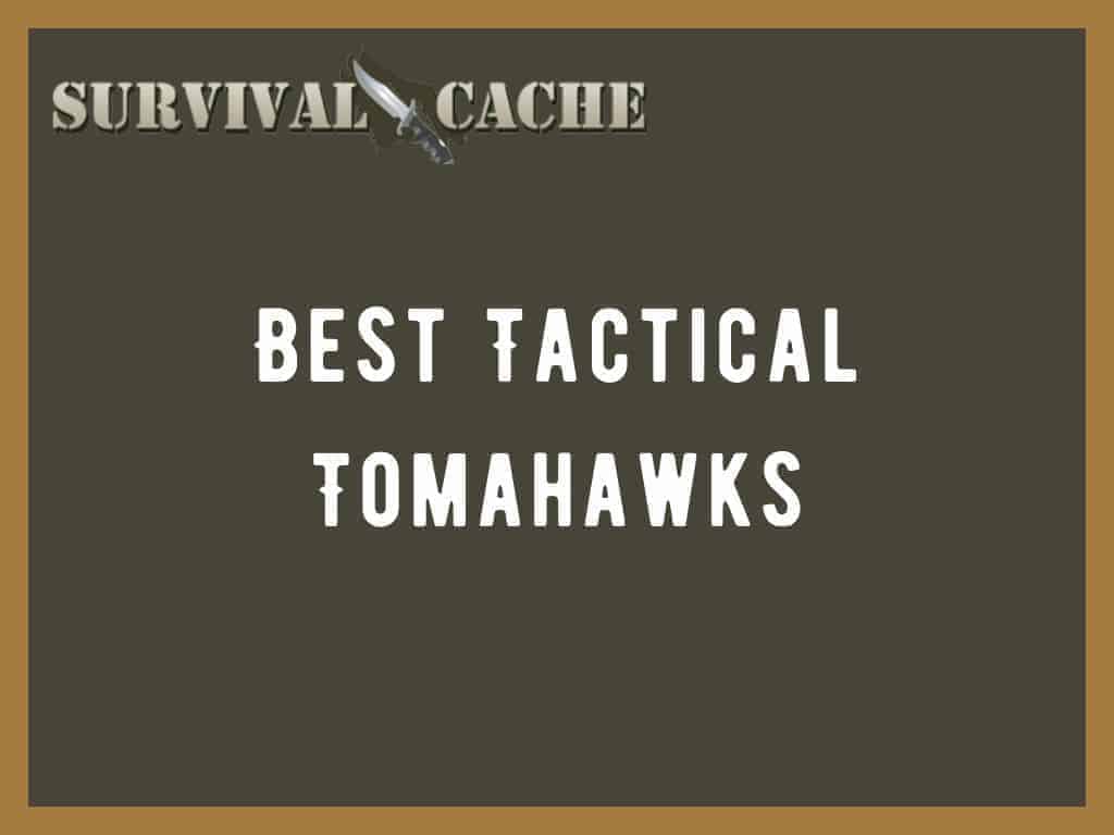 Best Tactical Tomahawk for Survival: Top 4 Picks Hand-Reviewed