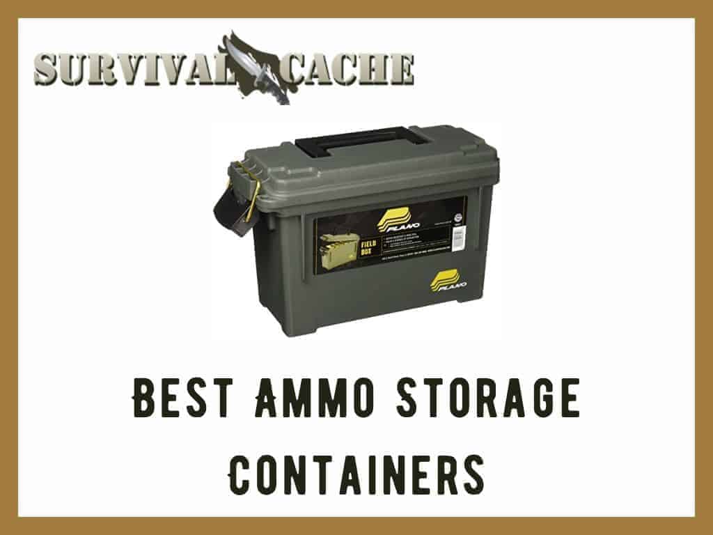 best ammo storage containers in survival situations
