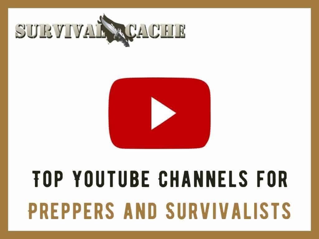 5 Best YouTube Channels for Preppers and Survivalists