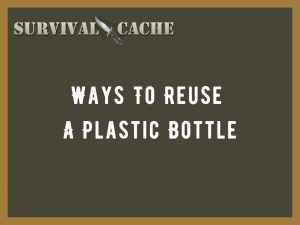 réutiliser une bouteille en plastique