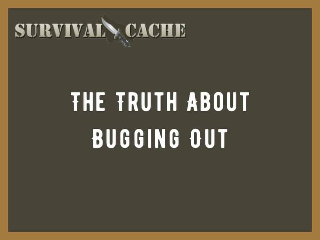 6 Issues with Bugging Out: Should You Do It?