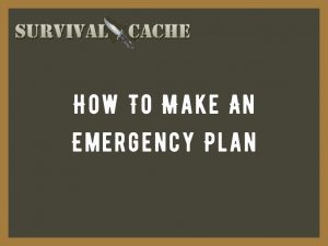 faire un plan d'urgence