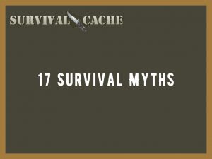 Survival Myths