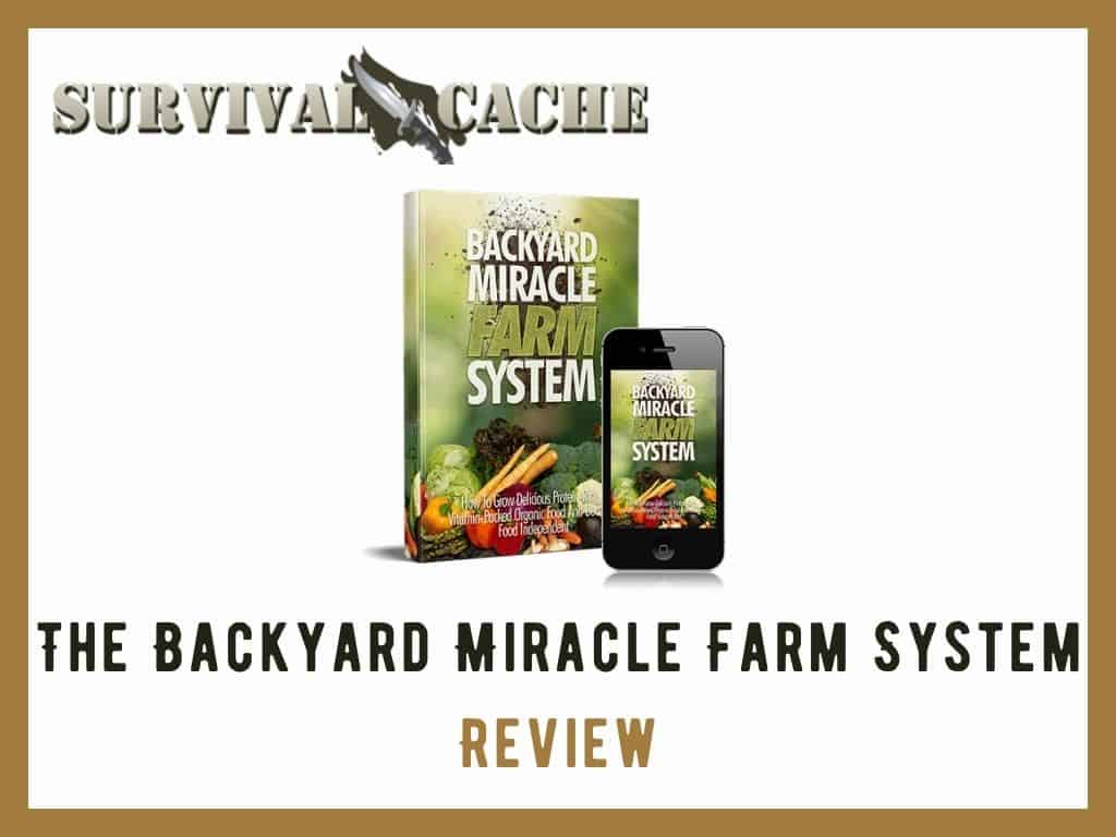 The Backyard Miracle Farm System Review: Worth It? A Survivalists Viewpoint