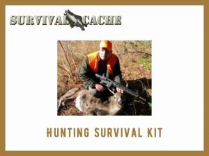 having a hunting survival kit is a must