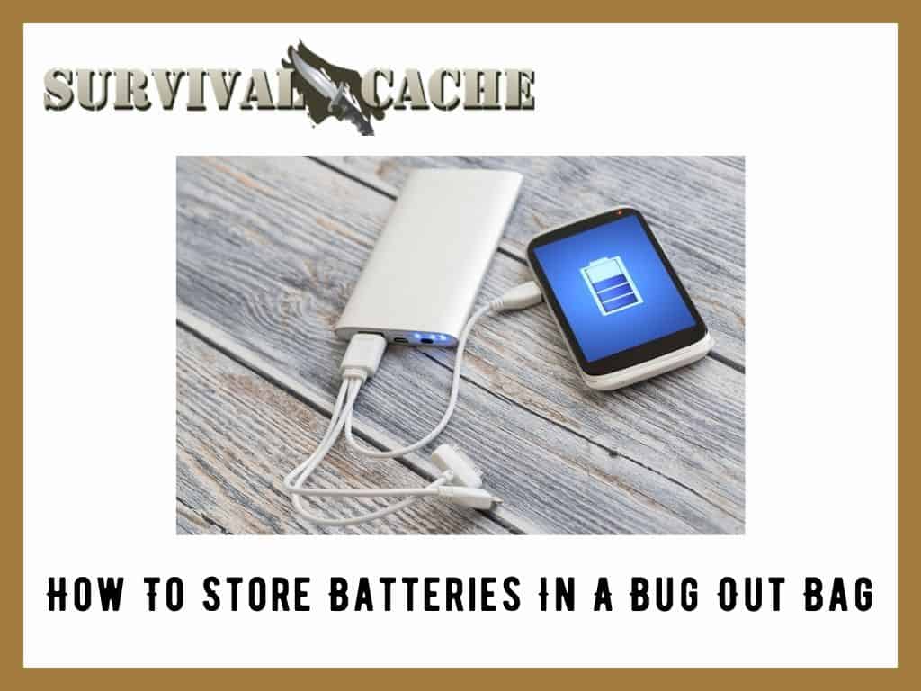 How To Store Batteries in a Bug Out Bag