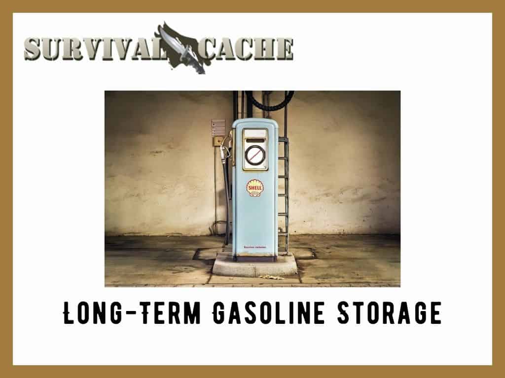 Long-Term Gasoline Storage