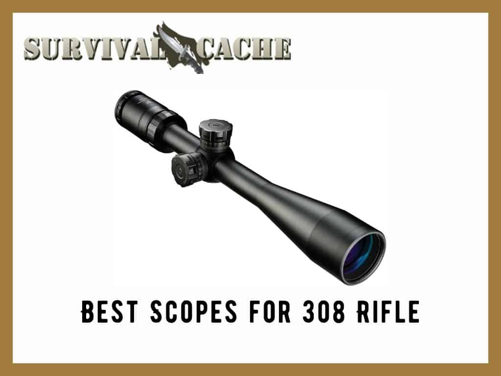 Best Scopes for 308 Rifle: Top 3 Picks Reviewed by Experts