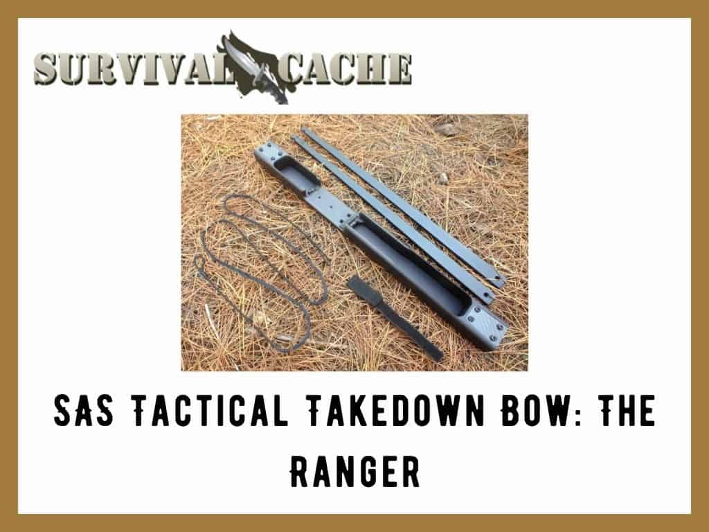 Ranger Takedown Survival Bow by SAS: Hands-On Review for 2021