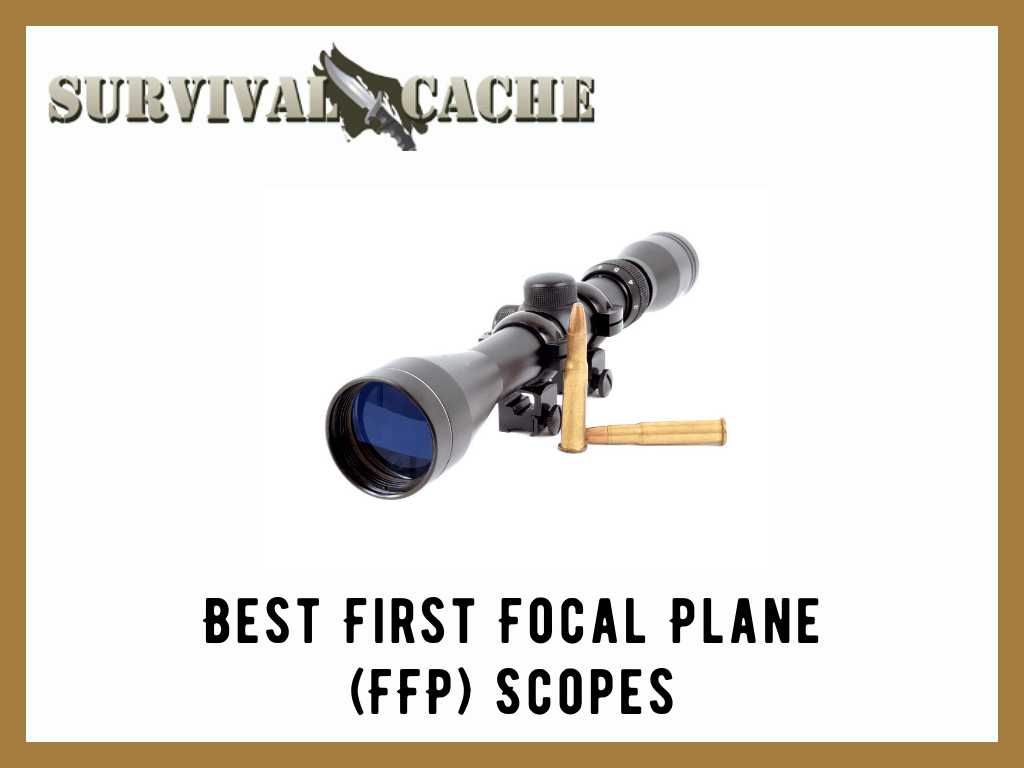 Best First Focal Plane (FFP) Scopes: Top 4 Picks Reviewed