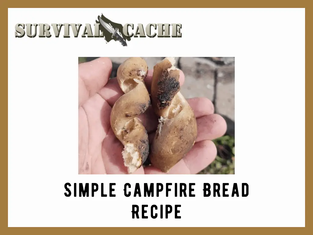 Simple Campfire Bread Recipe: Learn How To Bake