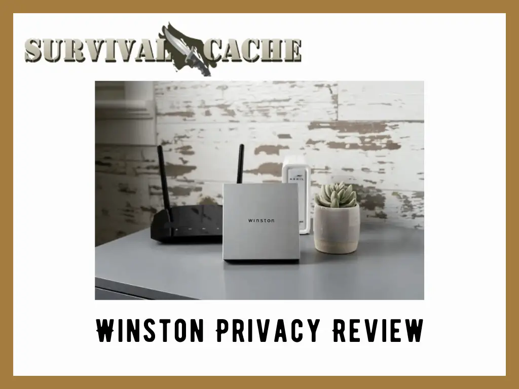 Winston Privacy Review: Privacy Protection for Preppers?