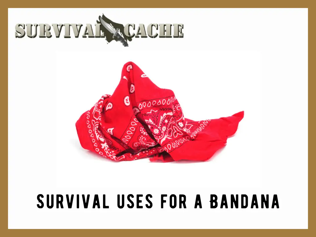 60 Uses for a Bandana for Survival Purposes
