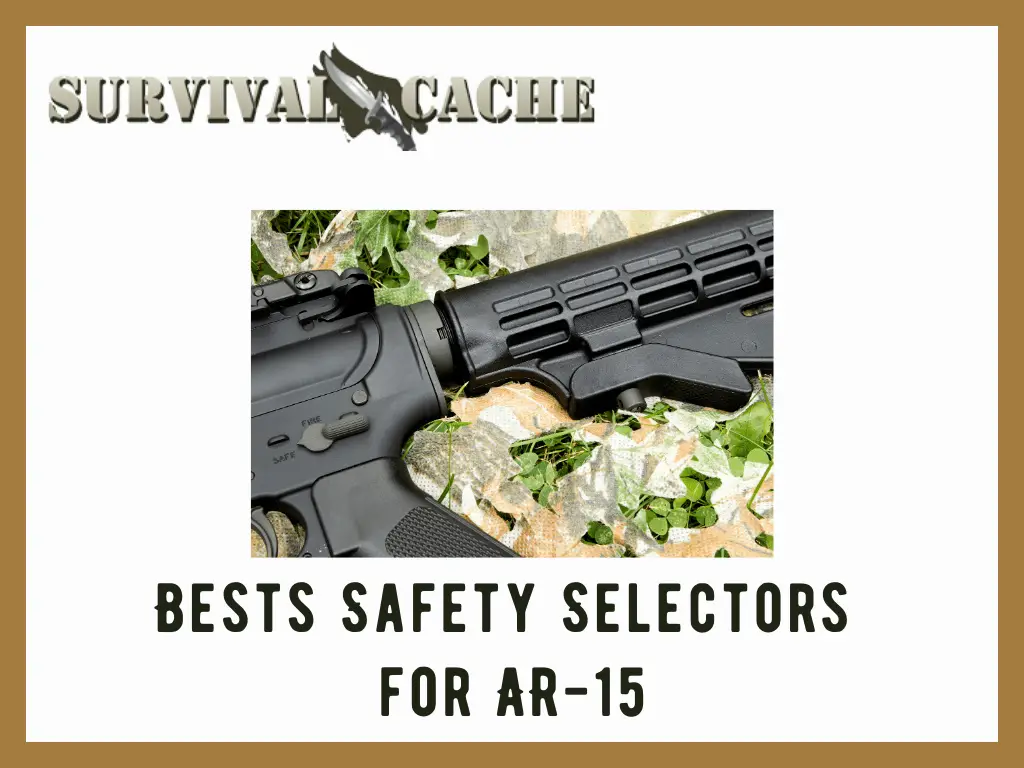Best Safety Selectors for AR-15: Top 3 Experts Picks