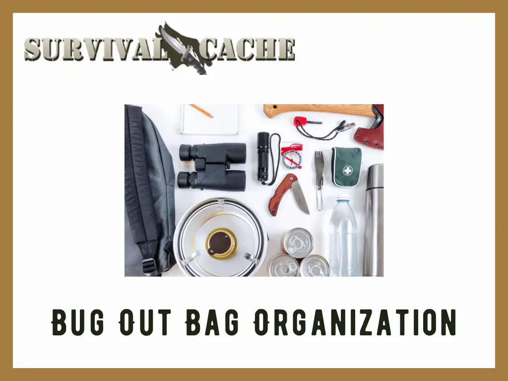 Bug Out Bag Organization by Experts: How To, Methods