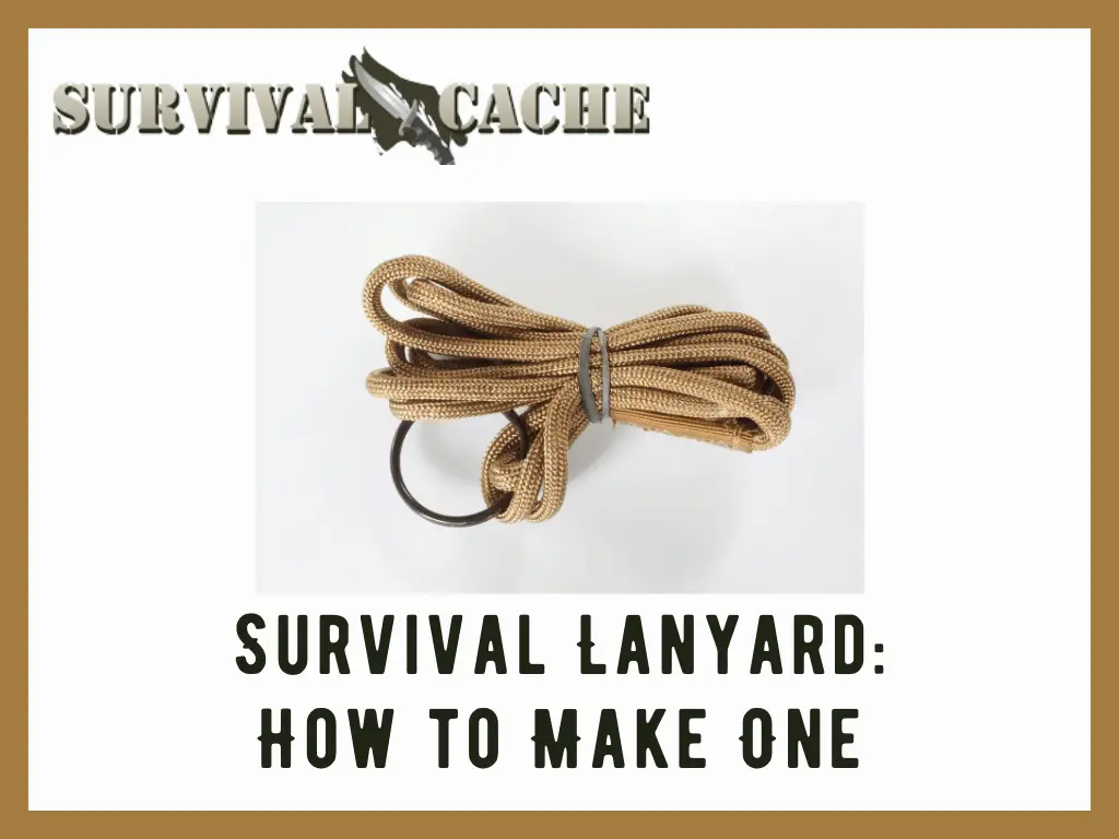 Survival Lanyard: How to Make One From Scratch