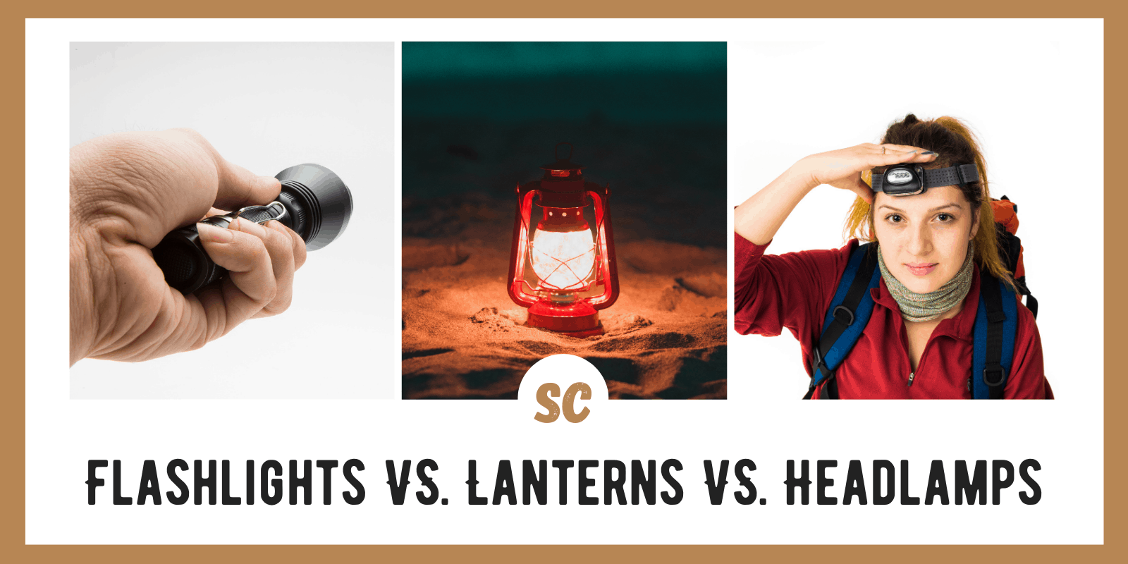 Flashlights vs Lanterns vs Headlamps for Survival: How to Choose