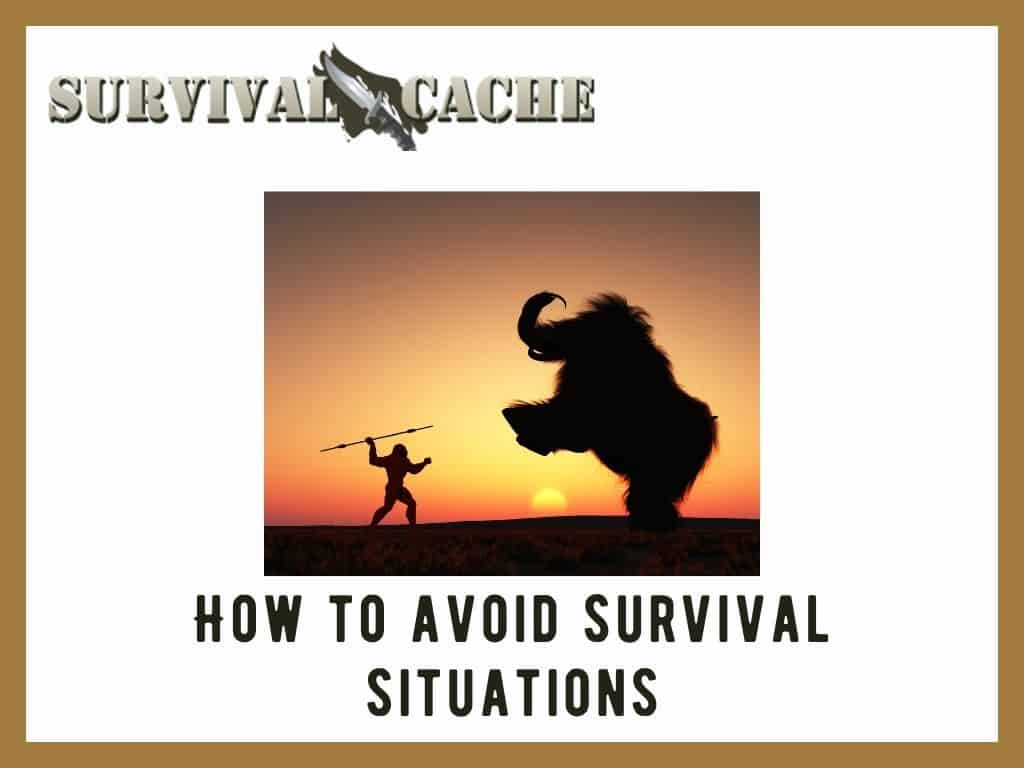 How to Avoid Survival Situations: 16 Top Tips from Experts