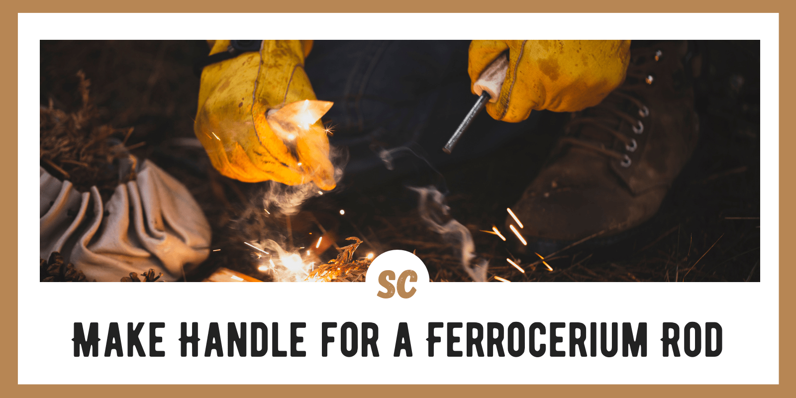 How to Make a Handle for a Ferrocerium Rod: Easy DIY Guide