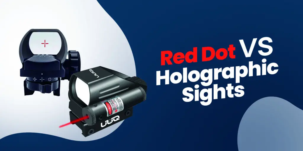 Red Dot vs Holographic Sights