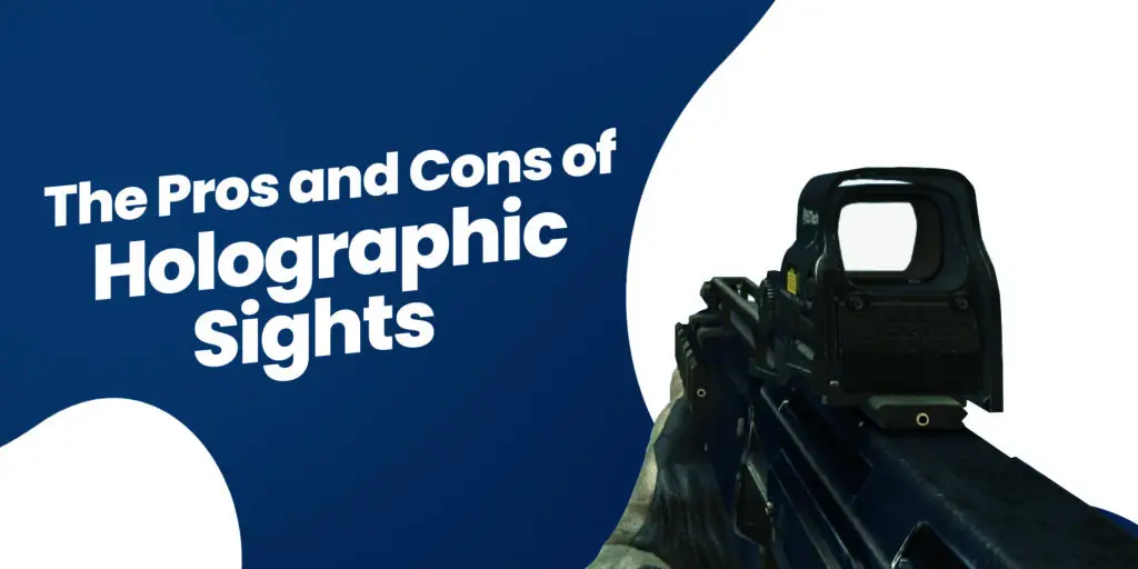 The Pros and Cons of Holographic Sights