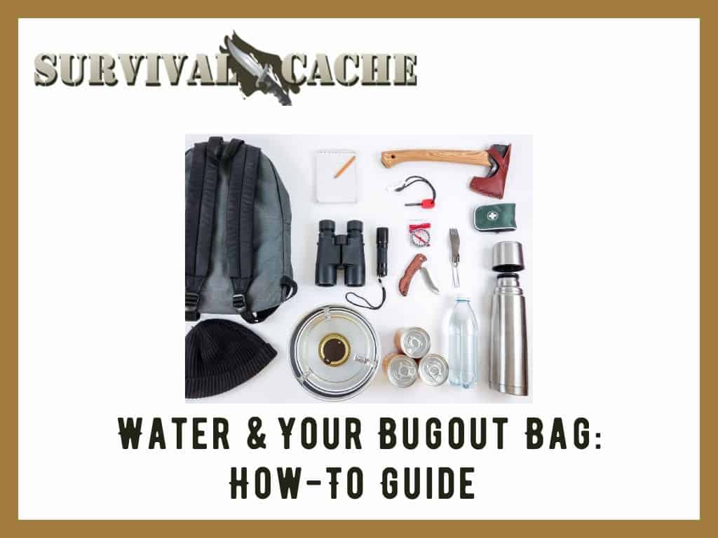 Bug Out Bag Water Storage Methods: Methods and FAQs