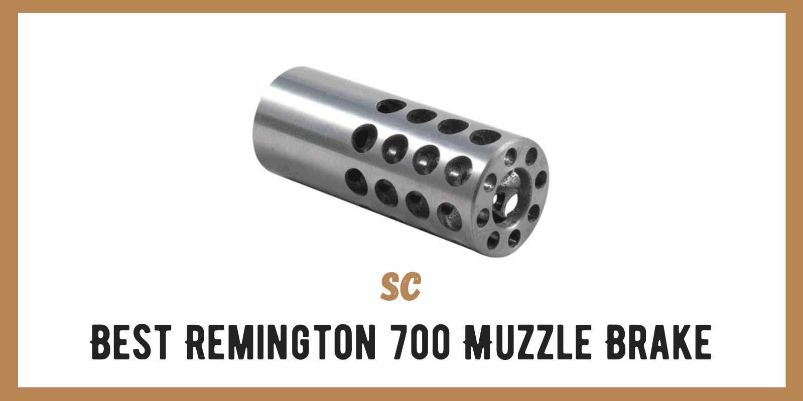 Ins and Outs of Remington 700 Muzzle Brakes: Designs, Best Choices
