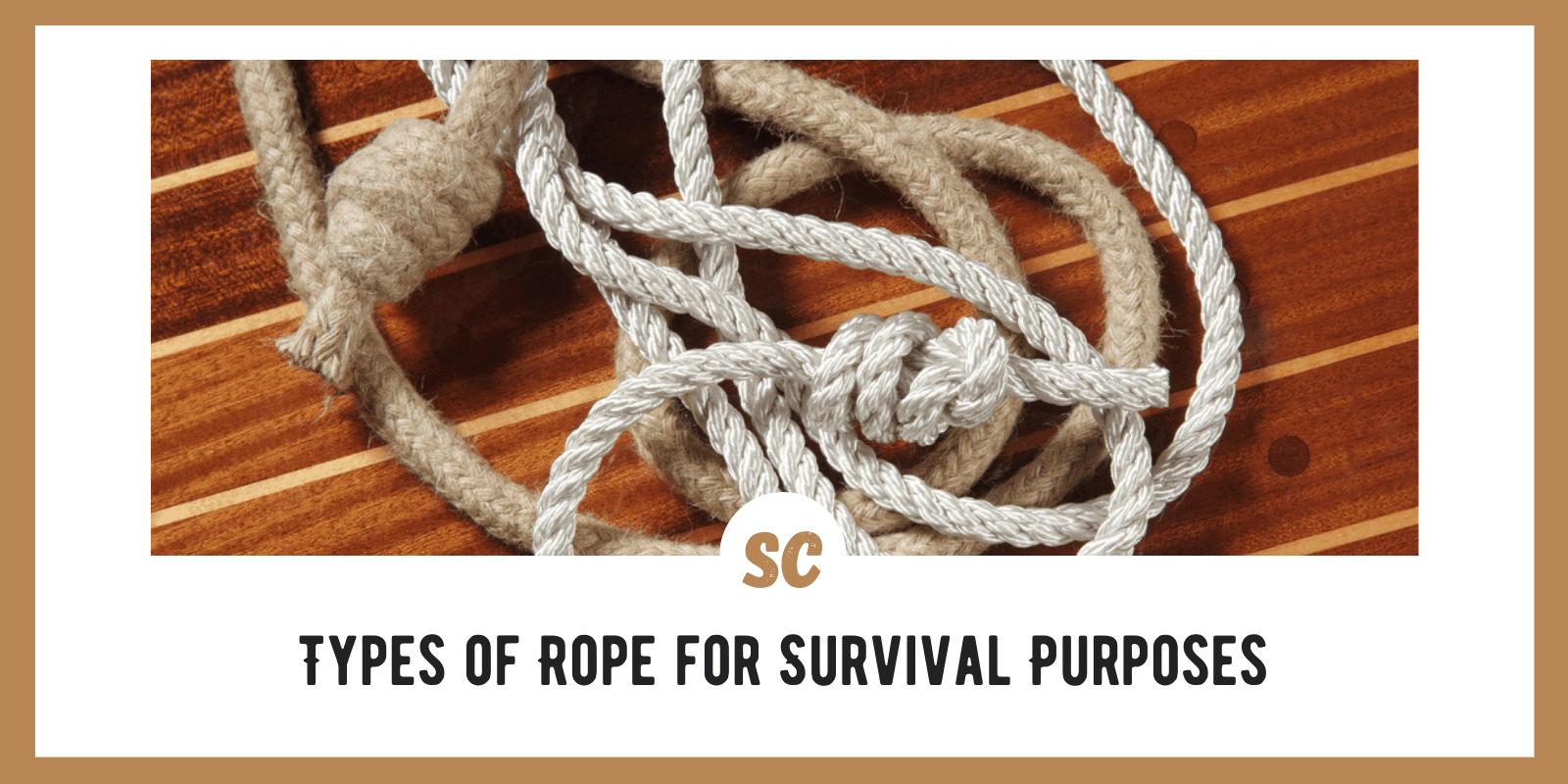 6 Types of Rope for Survival Purposes