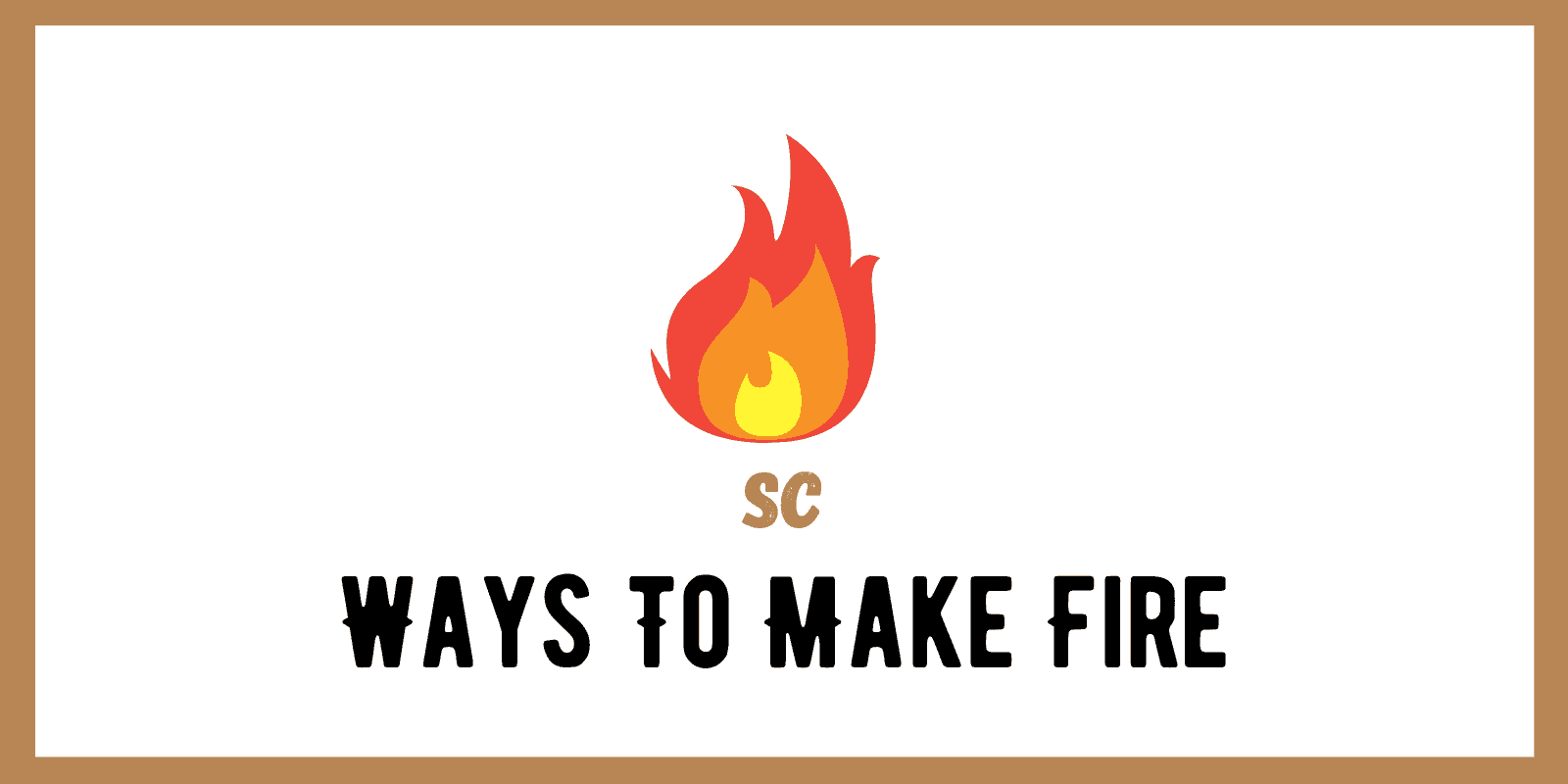 Best Fire Starters for Survival in 2022: Reviews, and Ways to Make Fire