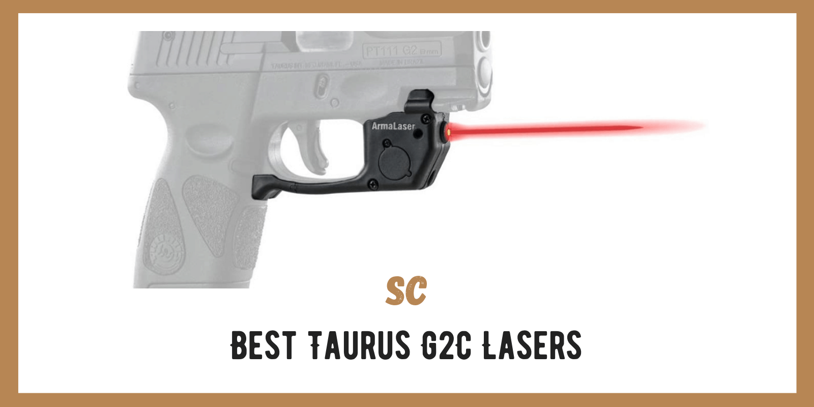 Best Taurus G2C Lasers in 2022: Experts Review