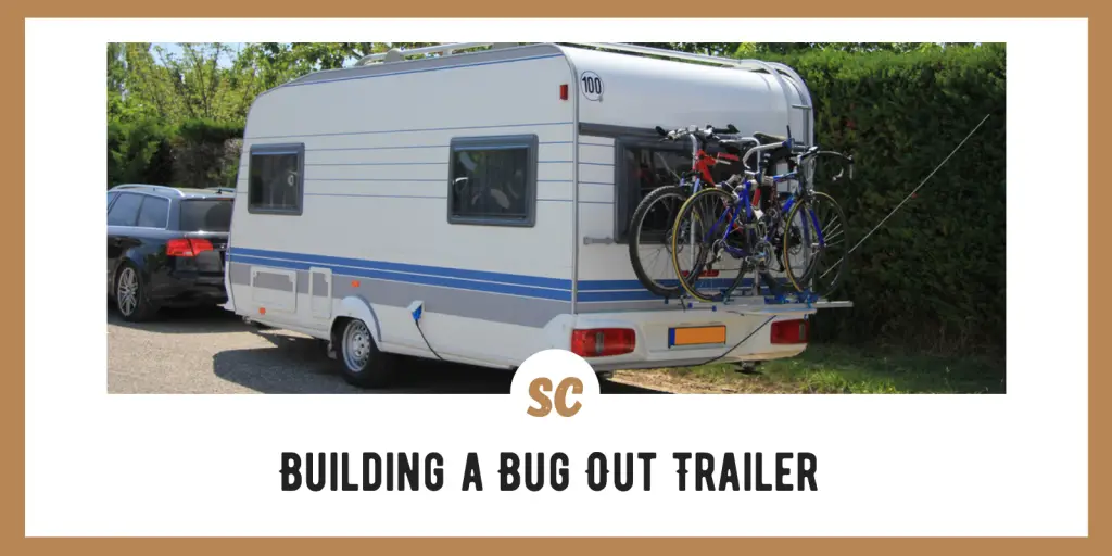 Building a Bug Out Trailer 