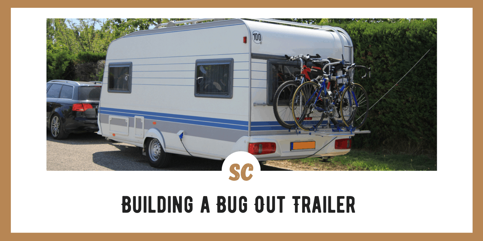 Building a Bug Out Trailer: 5 Tips, Pros, Cons