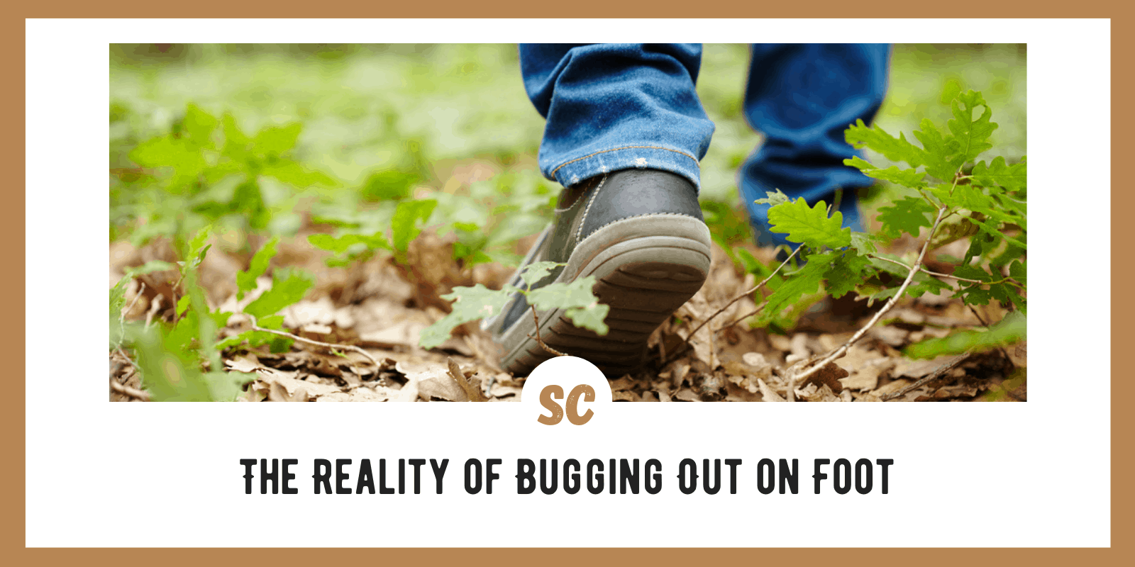 5 Realities of Bugging Out on Foot: Why It’s Not That Great 