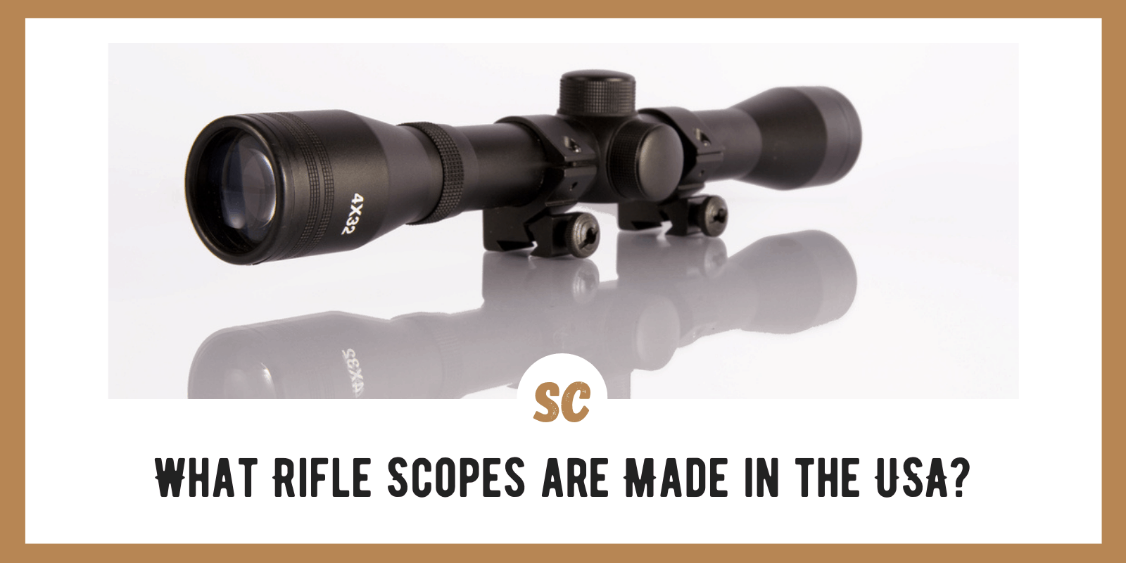 What Rifle Scopes are Made in the USA?