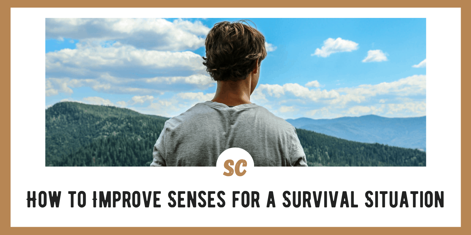 How to Improve Senses for a Survival Situation: Survival 101