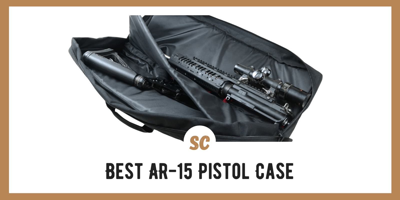 Best AR-15 Pistol Case