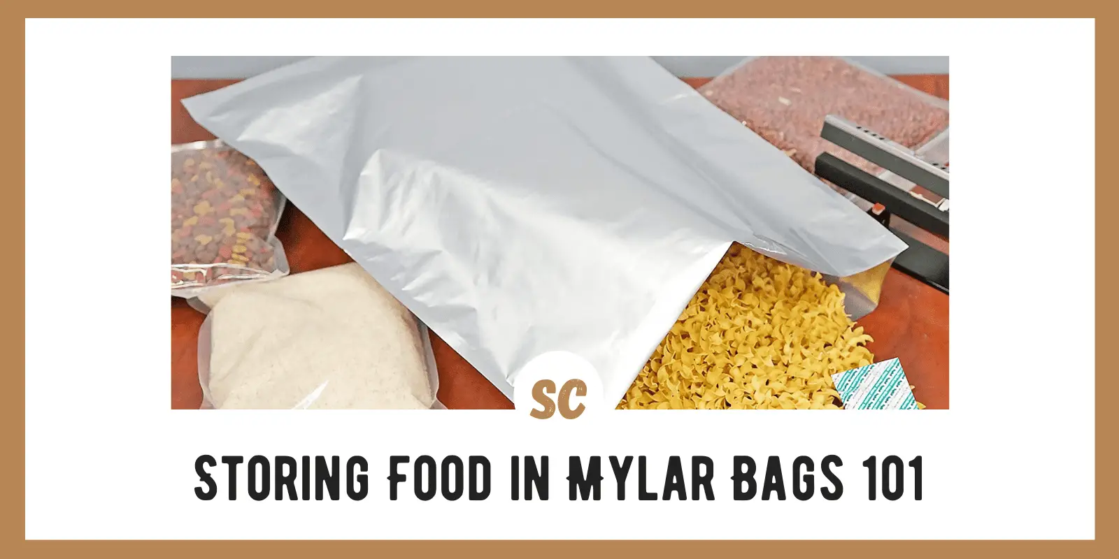 Storing Food in Mylar Bags: Complete Guide