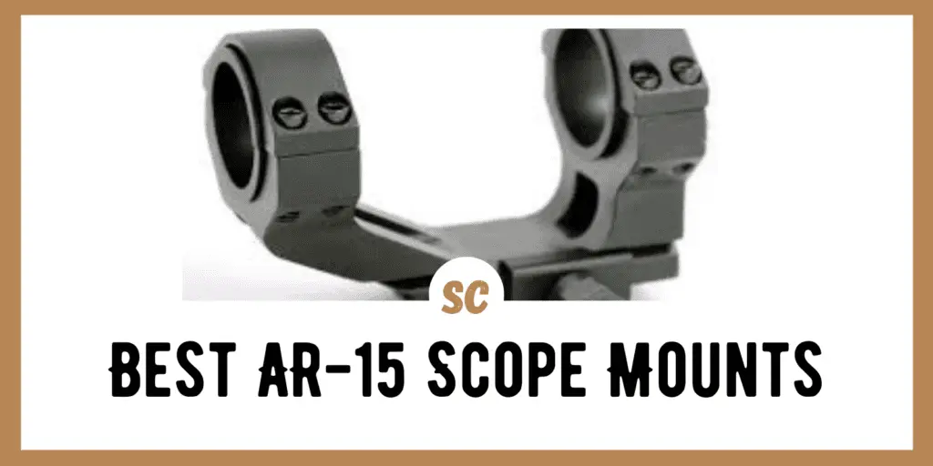 Ins and Outs of The Best AR-15 Scope Mounts