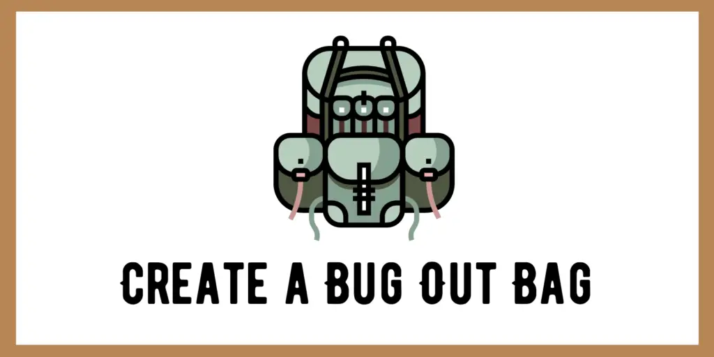 Create a Bug Out Bag