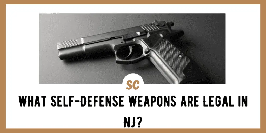 What Self-Defense Weapons are Legal in NJ?
