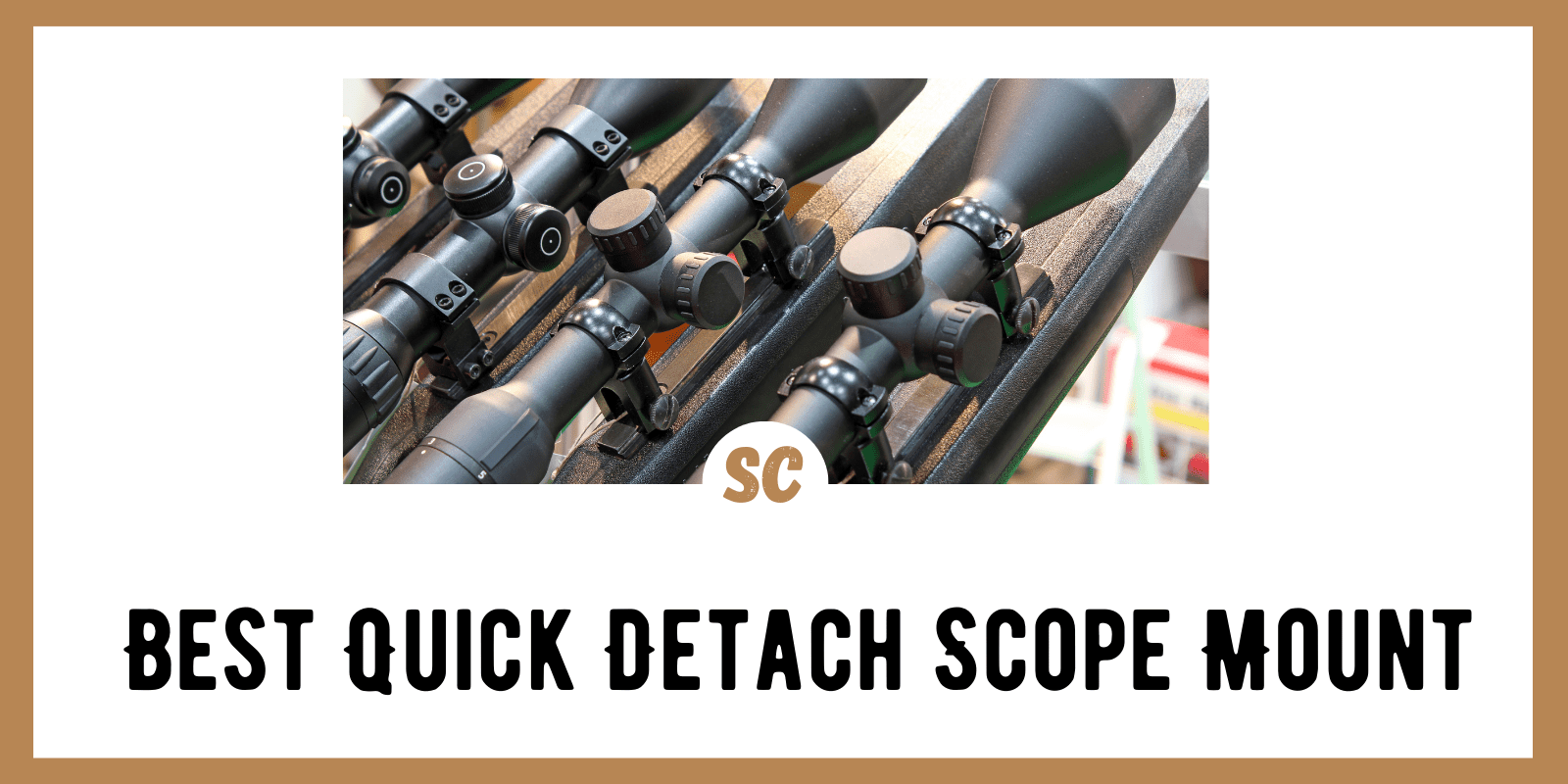 Ins and Outs of Quick Detach Scope Mounts