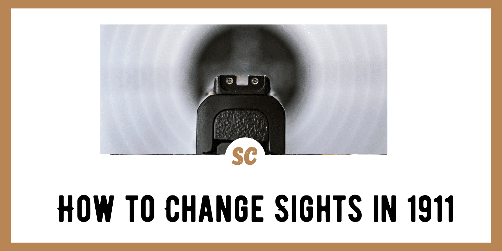 How to Change Sights in 1911