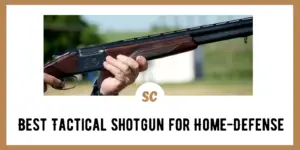 Best Tactical Shotgun for Home-Defense