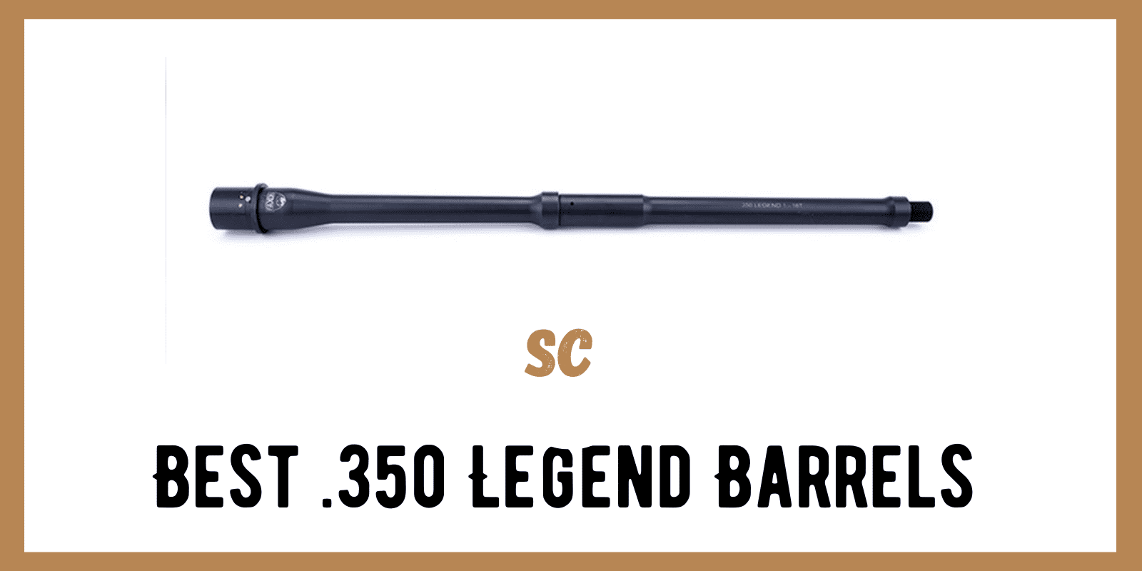 Best .350 Legend Barrels